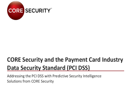 CORE Security and the Payment Card Industry Data Security Standard (PCIDSS)